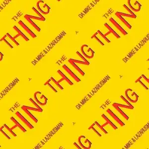 Da MIke X Lazarusman - The Thing (Original Mix)
